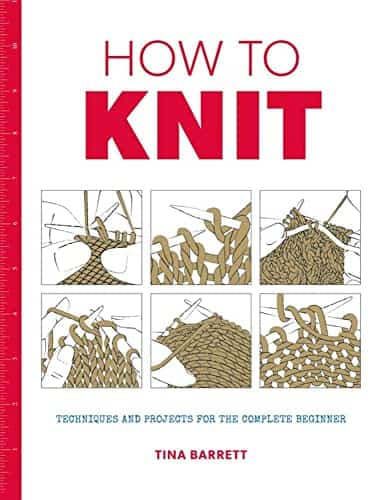 how to knit: techniques and projects for beginners